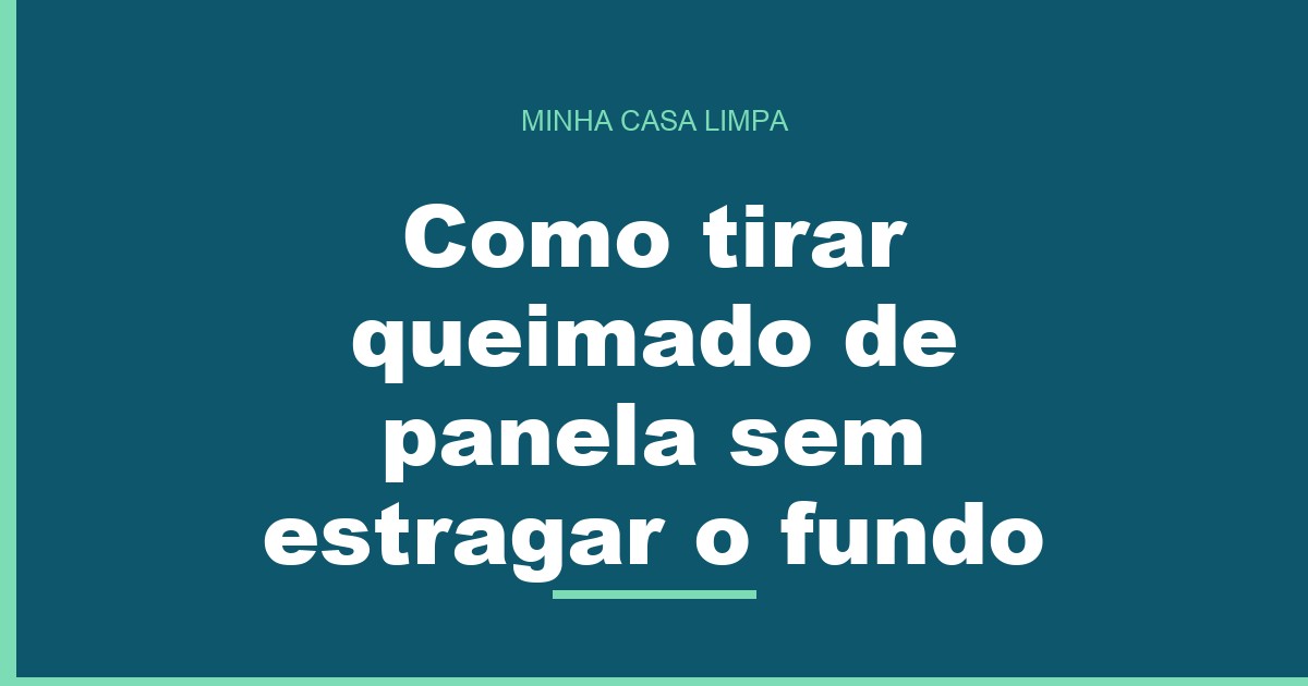 Como tirar queimado de panela sem estragar o fundo